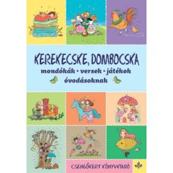   Imre Zsuzsánna  - Péter Kinga - Kerekecske, dombocska - Mondókák, versek, játékok óvodásoknak