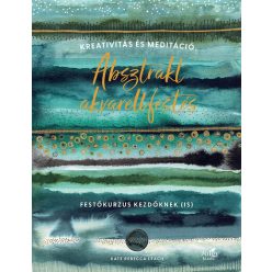   Absztrakt akvarellfestés - Festőkurzus kezdőknek (is) - Kate Rebecca Leach (kötött áras)