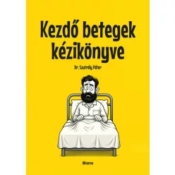   Kezdő betegek kézikönyve - Dr. Szutrély Péter (kötött áras)