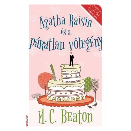 M. C. Beaton -  Agatha Raisin és a páratlan vőlegény (új példány)