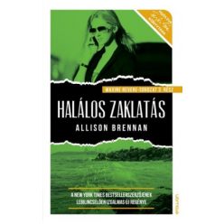   Allison Brennan - Halálos zaklatás - Maxine Revere sorozat 3. 