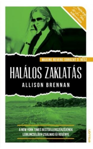 Allison Brennan - Halálos zaklatás - Maxine Revere sorozat 3. 