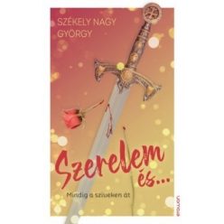 Székely Nagy György -  Szerelem és... 