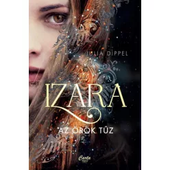 Julia Dippel - Izara 1. - Az örök tűz