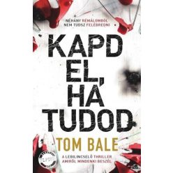 Tom Bale - Kapd ​el, ha tudod 