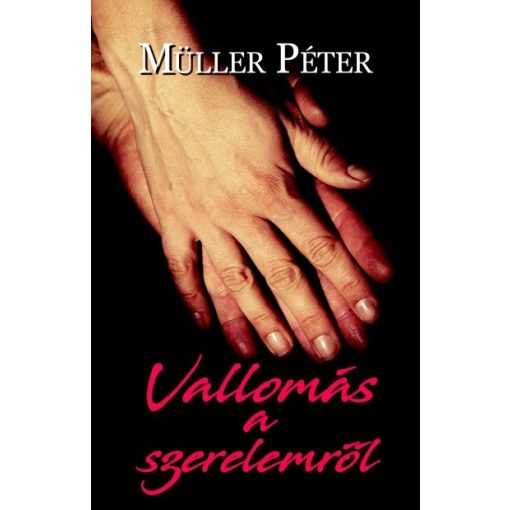 Müller Péter-Vallomás a szerelemről (új példány)