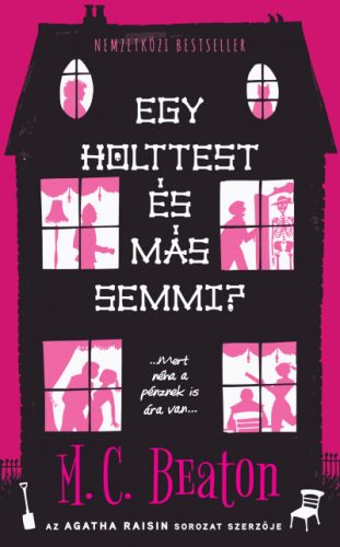 M. C. Beaton - Egy holttest és más semmi? - Agatha Raisin sorozat kedvelőinek 