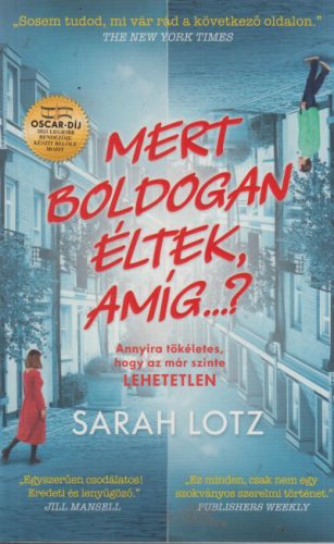 Sarah Lotz - Mert boldogan éltek, amíg...?