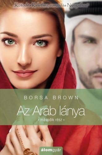 Borsa Brown - Az Arab lánya 2. rész (Az Arab 3/2.) 