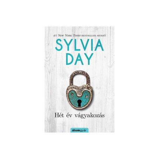 Sylvia Day-Hét év vágyakozás (új példány)
