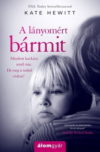 Kate Hewitt - A lányomért bármit 