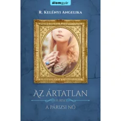Az ártatlan 3. - A párizsi nő - R. Kelényi Angelika