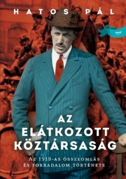 Hatos Pál-Az elátkozott köztársaság 