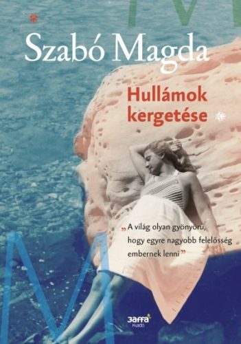 Szabó Magda - Hullámok kergetése 