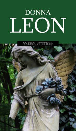 Donna Leon - Földből vétettünk 