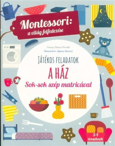 Chiara Piroddi - A ház - Montessori: A világ felfedezése