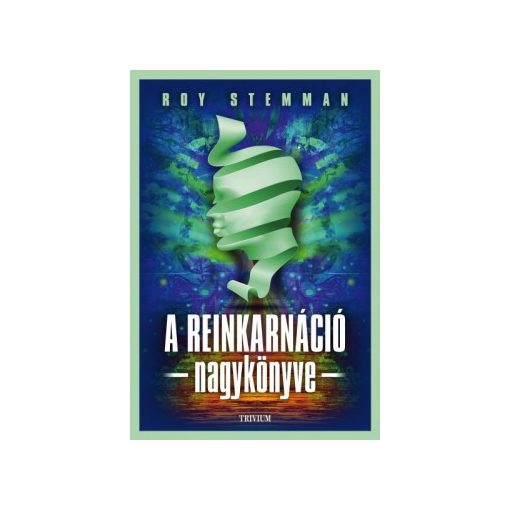 Roy Stemman - A reinkarnáció nagykönyve (új példány)