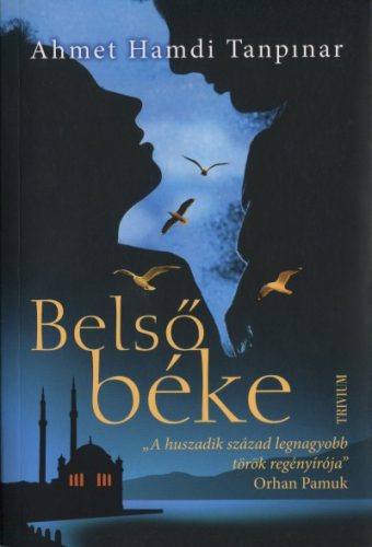 Ahmet Hamdi Tanpinar - Belső béke 