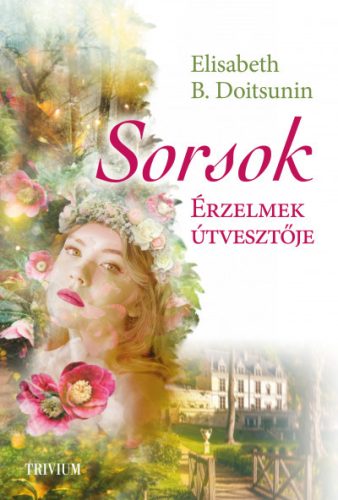 Elisabeth B. Doitsunin - Sorsok - Érzelmek útvesztője