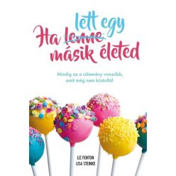 Liz Fenton és Lisa Steinke - Ha lett egy másik életed 