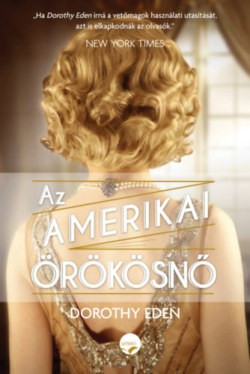 Dorothy Eden-Az amerikai örökösnő 