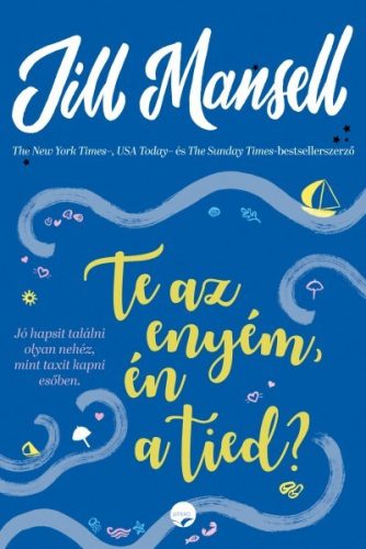 Jill Mansell - Te az enyém, én a tied? 