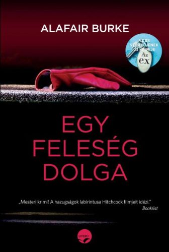 Alafair Burke - Egy feleség dolga - A hazugságok labirintusa 