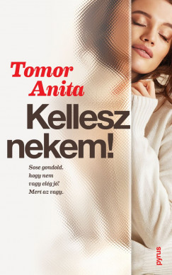 Kellesz nekem! - Tomor Anita