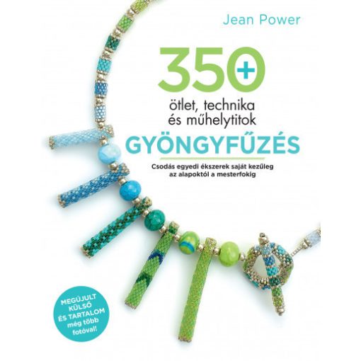 Jean Power - Gyöngyfűzés - 350 ötlet, technika és műhelytitok 