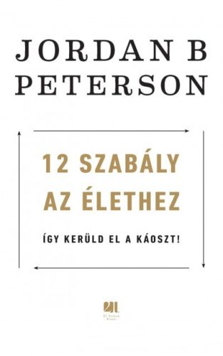 Jordan B. Peterson - 12 szabály az élethez