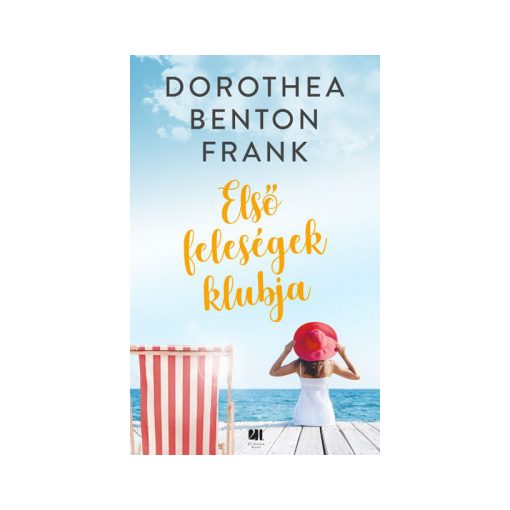 Dorothea Benton Frank-Első feleségek klubja 
