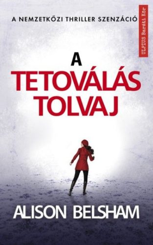 Alison Belsham - A tetoválás tolvaj - Kövesd a vér és a tinta nyomait