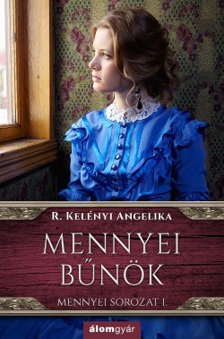 R. Kelényi Angelika-Mennyei bűnök 