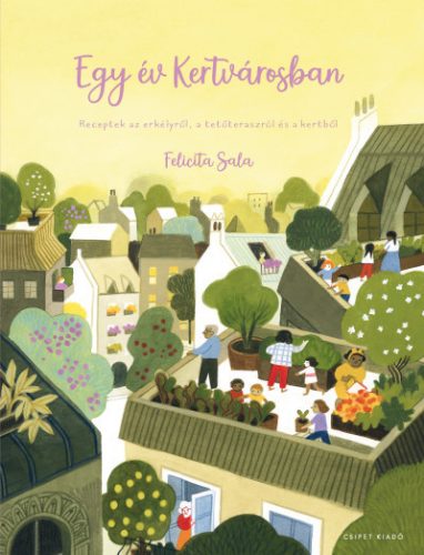 Felicita Sala - Egy év Kertvárosban