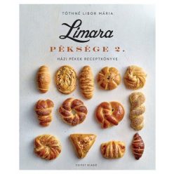   Limara Péksége 2. - Házi pékek receptkönyve  - Tóthné Libor Mária (kötött áras)