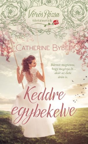 Catherine Bybee - Keddre egybekelve 