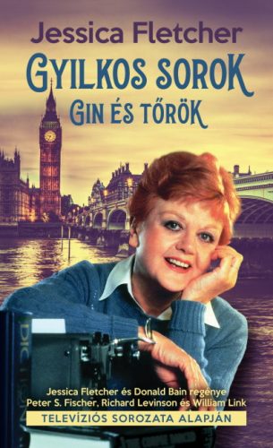 Jessica Fletcher - Gyilkos sorok 1. - Gin és tőrök