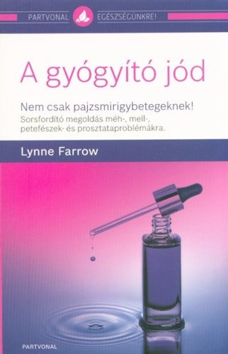 Lynne Farrow - A gyógyító jód