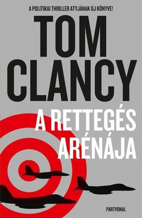 Tom Clancy - A rettegés arénája 