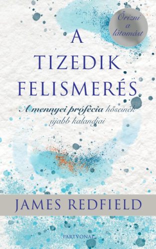 James Redfield - A tizedik felismerés 