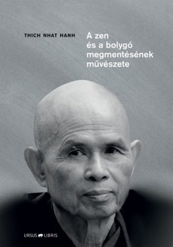 Thich Nhat Hanh - A zen és a bolygó megmentésének művészete