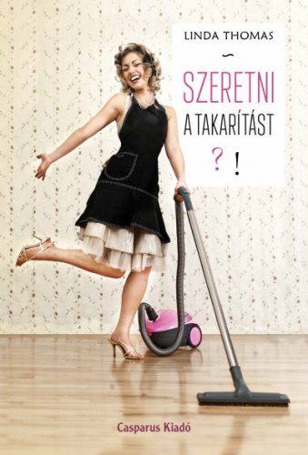 Linda Thomas - Szeretni a takarítást?!