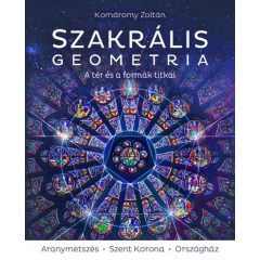Szakrális geometria - Komáromy Zoltán