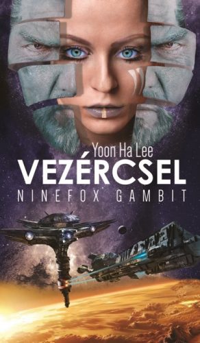 Yoon Ha Lee - Vezércsel 