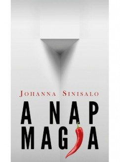 Johanna Sinisalo - A Nap Magja 