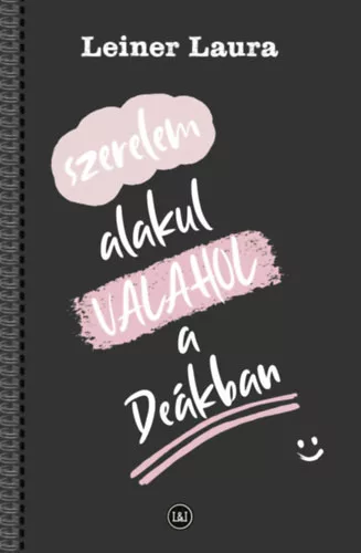 Szerelem alakul VALAHOL a Deákban - Belvárosi Deák 3.  - Leiner Laura (kötött áras)