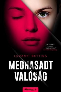 Ludányi Bettina -Meghasadt valóság 