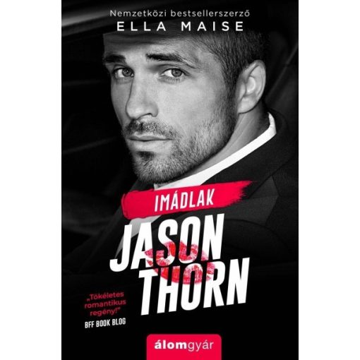 Ella Maise - Imádlak, Jason Thorn (új példány)
