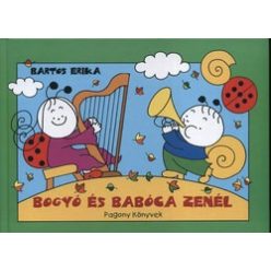 Bartos Erika-Bogyó és Babóca zenél 