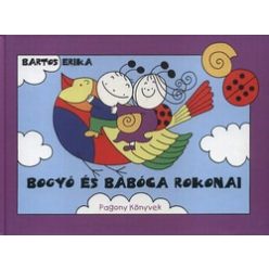Bartos Erika-Bogyó és Babóca rokonai 